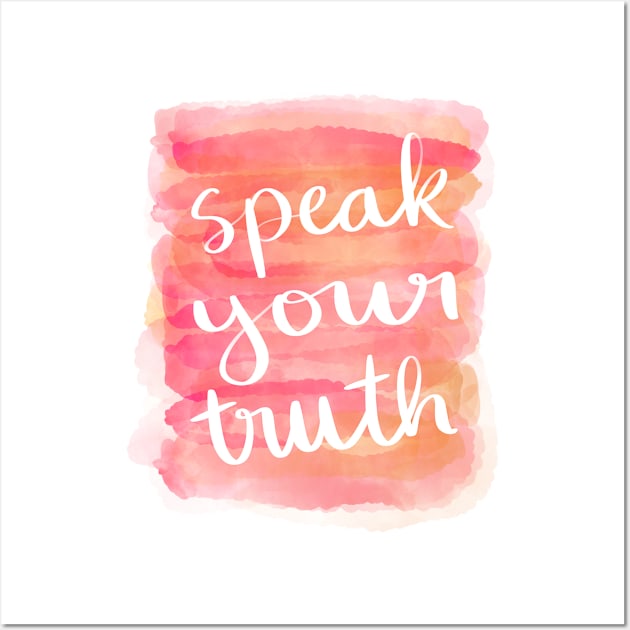 Speak Your Truth Wall Art by Strong with Purpose